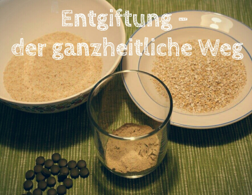 Entgiftung - der ganzheitliche Weg