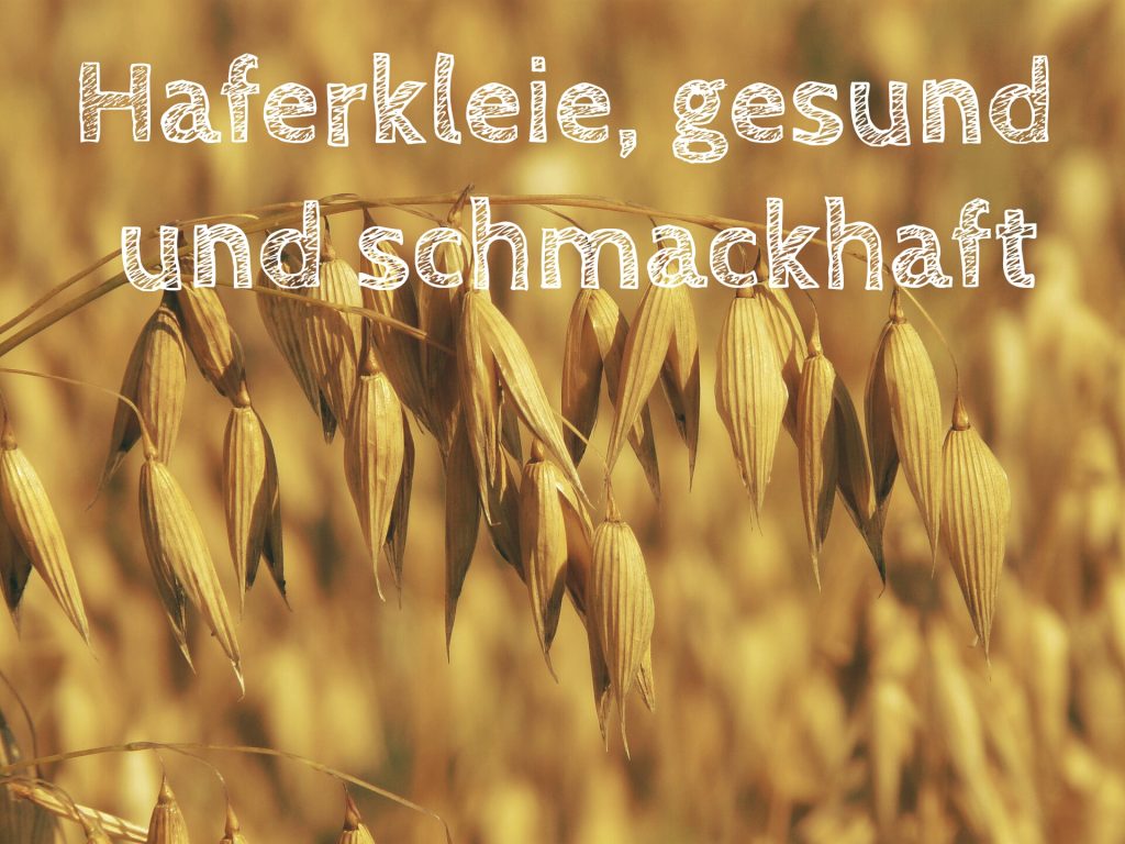 Haferkleie, gesund und schmackhaft