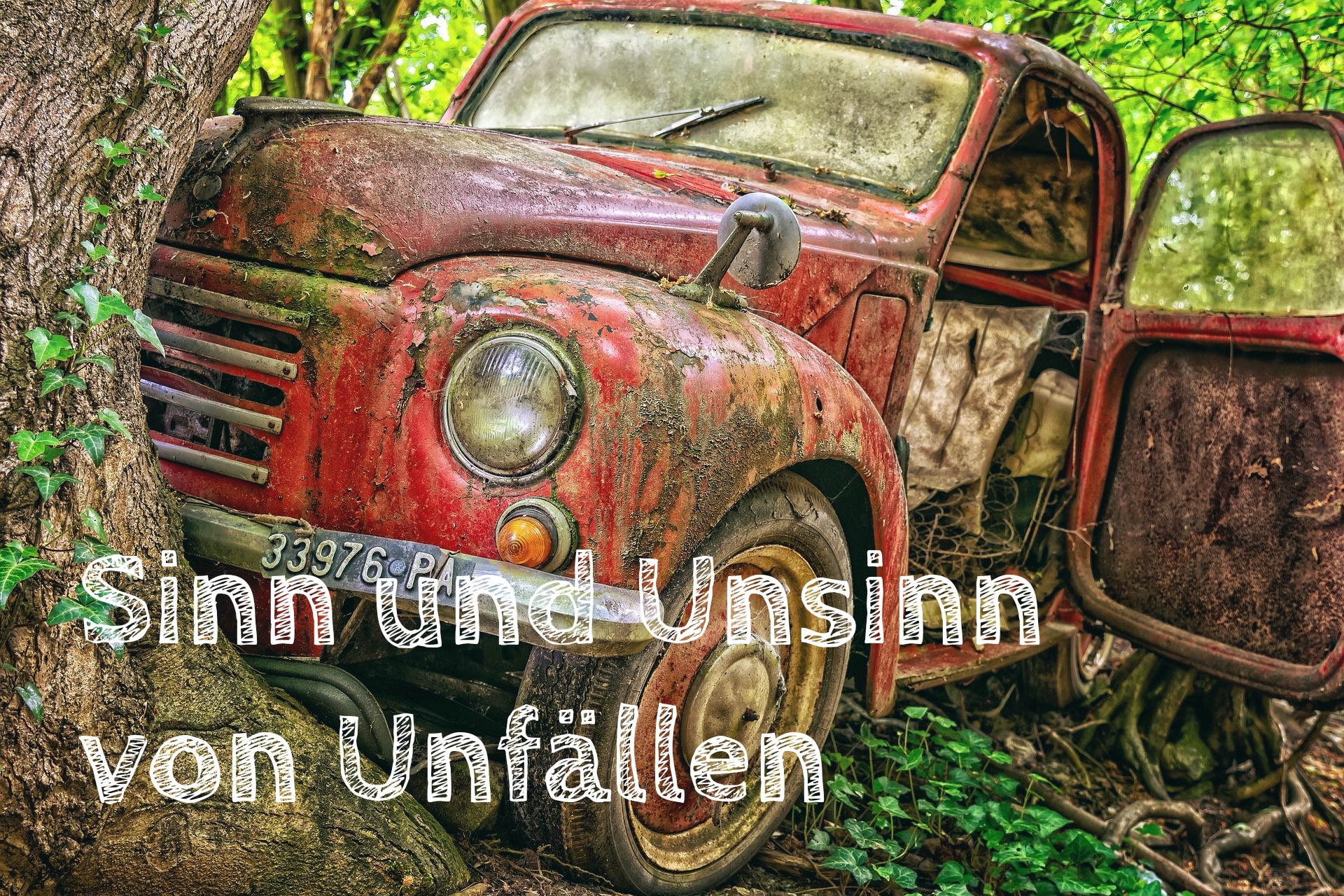 Sinn und Unsinn von Unfällen