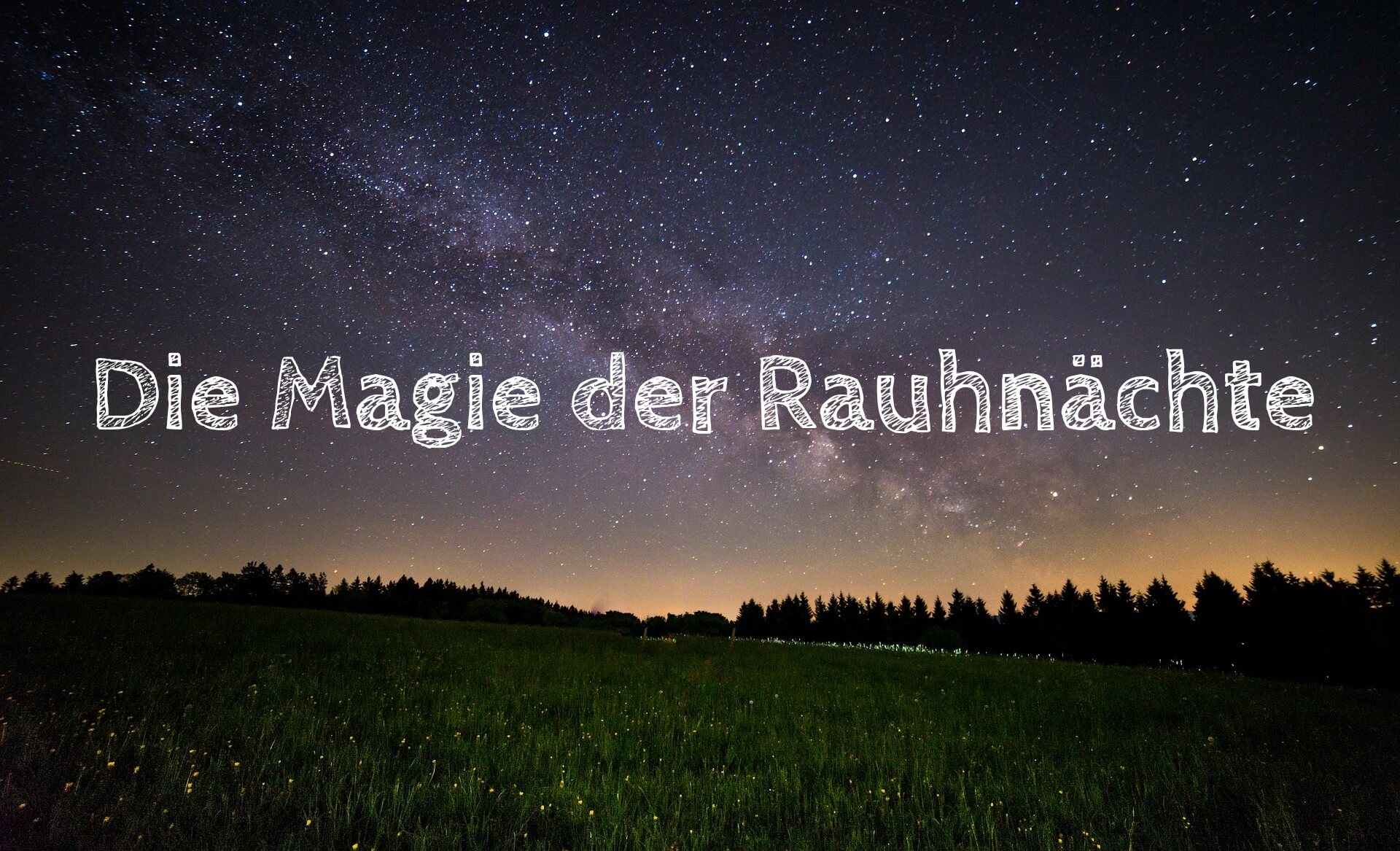 Die Magie der Rauhnächte