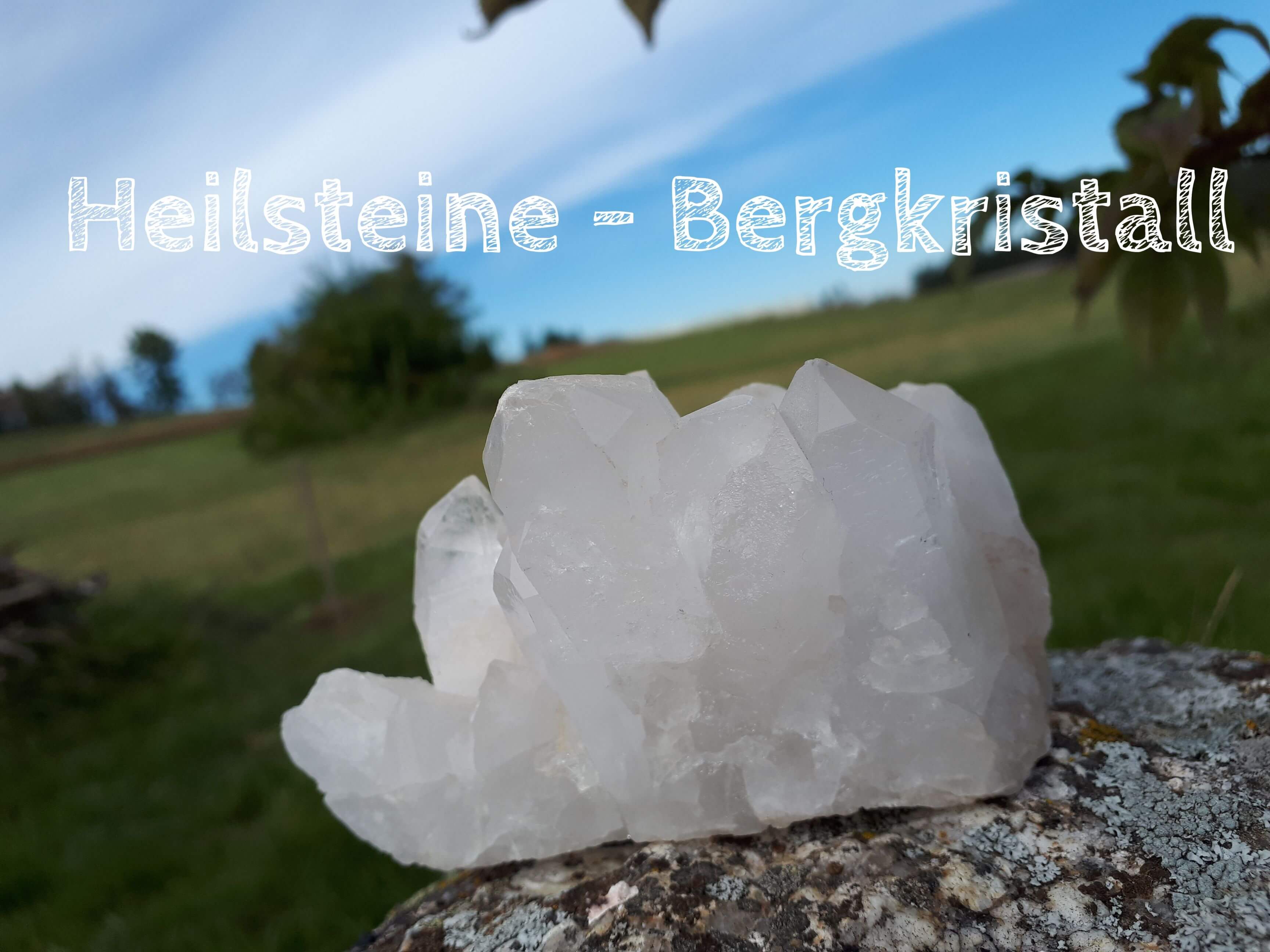 Heilsteine – Bergkristall