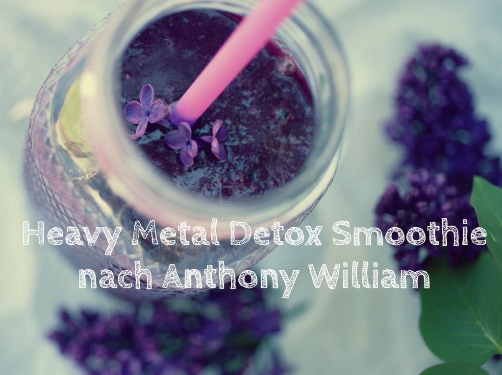 Heavy Metal Detox Smoothie nach Anthony William